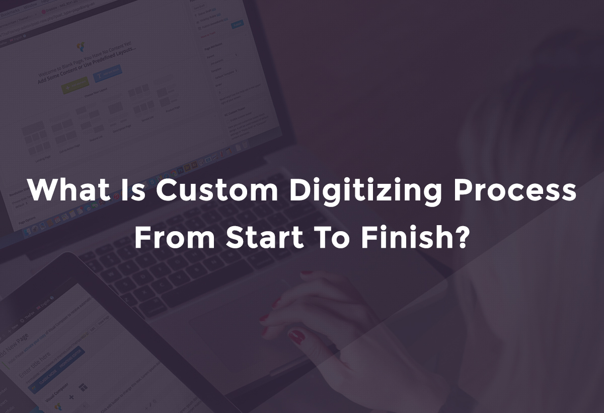 Custom Digitizing Process